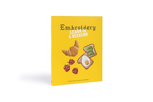 Embroidery: Learn in a Weekend