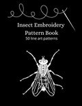 Insect Embroidery Pattern Book: 50 line art patterns (Embroidery and needlework resources)