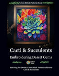 Cross Stitch Pattern Book: Cacti and Succulents - Embroidering Desert Gems: Stitching the Desert: Cross Stitch Patterns of Iconic Cacti and Succulents (Stitch Icon Cross Stitch Pattern Books)