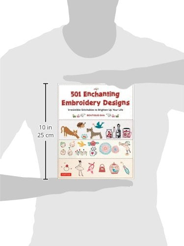 501 Enchanting Embroidery Designs: Irresistible Stitchables to Brighten Up Your Life