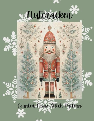 Nutcracker: Counted Cross Stitch Pattern , Holiday Cross Stitch