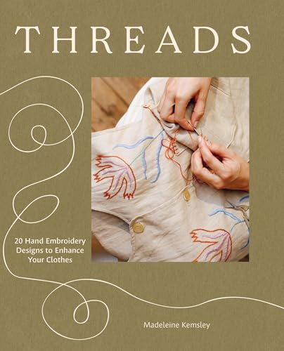 Threads: 20 Hand Embroidery Designs to Enhance Your Clothes