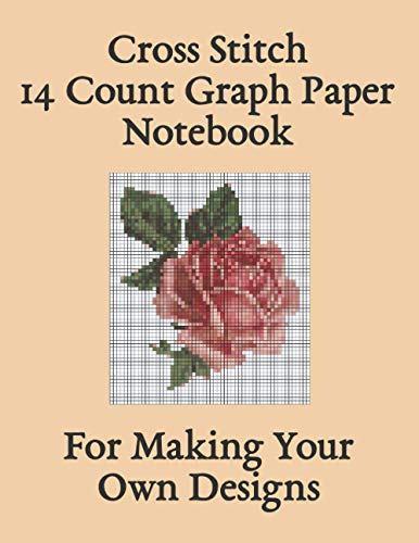Cross Stitch 14 Count Graph Paper Notebook for Making Your Own Designs: Aida Graph Paper