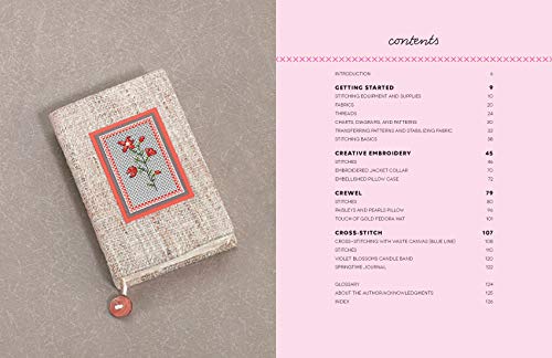 First Time Embroidery and Cross-Stitch: The Absolute Beginner’s Guide - Learn By Doing * Step-by-Step Basics + Projects (Volume 10)