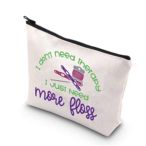 Cross Stitch Lover Gift I Don’t Need Therapy I Just Need More Floss Zipper Pouch Makeup Bag (more floss)