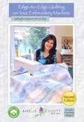 Edge-to-Edge Quilting on Your Embroidery Machine 2nd Edition