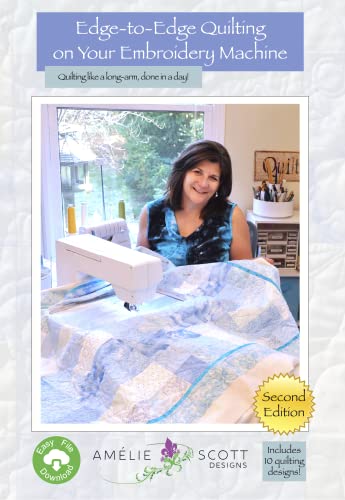 Edge-to-Edge Quilting on Your Embroidery Machine 2nd Edition