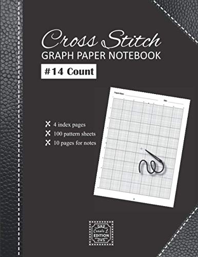 Cross Stitch Graph Paper notebook 14 count: v1-1 Create embroidery designs whith 100 pattern sheets + 10 pages for notes | Large format 8,5"x11" | black