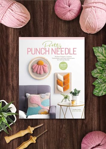 Pretty Punch Needle: Modern Projects, Creative Techniques, and Easy Instructions for Getting Started