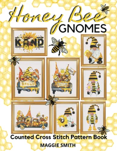 Honey Bee Gnomes | Counted Cross Stitch Pattern Book: Easy, Fast, and Small Spring Needlepoint Designs | Great for Beginners and Advanced Stitchers