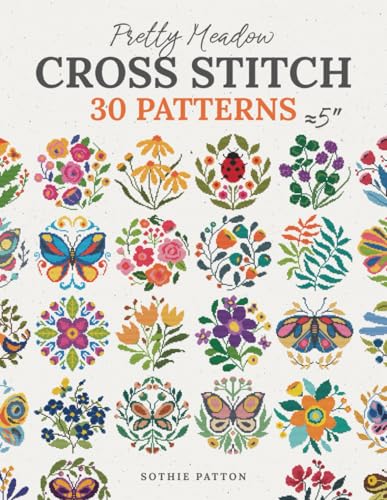 Pretty Meadow Cross Stitch: 30 Patterns with Butterflies, Flowers, and More