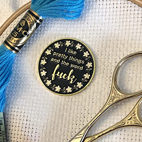 I Like Pretty Things and the Word F*ck Enamel Needle Minder