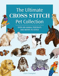 The Ultimate Cross Stitch Pet Collection: Over 400 animal portraits and motifs to stitch
