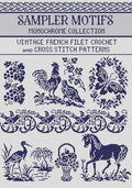 Sampler Motifs Filet Crochet and Cross Stitch Patterns Monochrome Collection: for Needlework & Other Crafts (Monochrome Filet Crochet and Cross Stitch)
