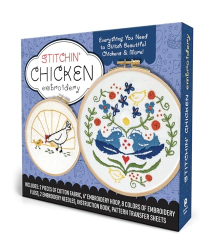 Stitchin' Chicken Embroidery Kit: Includes Cotton Fabric, 6” Embroidery Hoop, Embroidery Floss, 2 Embroidery Needles, Instruction Book, Pattern Transfer Sheets