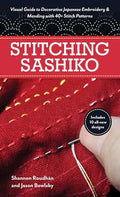 Stitching Sashiko: Visual Guide to Decorative Japanese Embroidery & Mending with 40+ Stitch Patterns (Reference Guide)