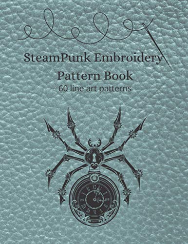 SteamPunk Embroidery Pattern Book: 60 line art patterns (Embroidery and needlework resources)