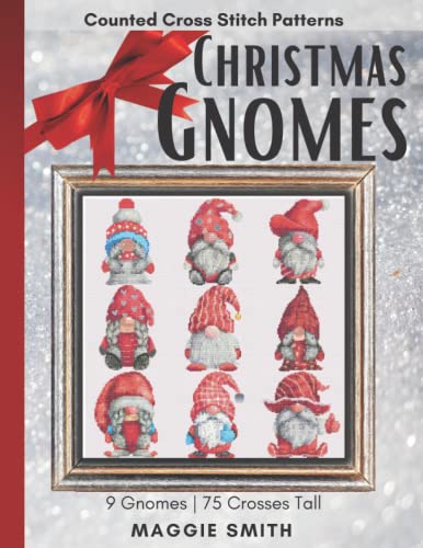 Christmas Gnomes Counted Cross Stitch Patterns: Easy, Fast, and Small Holiday Needlepoint Designs | Great Ornament Minis For Beginners