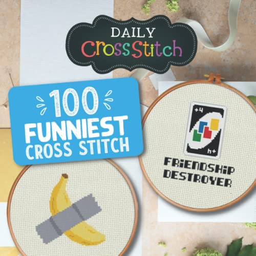100 Funny Counted Cross Stitch Patterns: Daily Cross Stitch 100 Funny Book