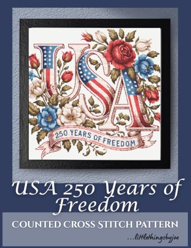 USA 250 Years Of Freedom: Counted Cross Stitch Pattern