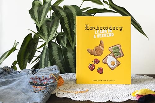 Embroidery: Learn in a Weekend