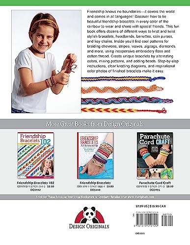 Friendship Bracelets 101: Fun to Make, Wear, and Share! (Design Originals) Step-by-Step Friendship Bracelet Patterns for Beginners, Kids, and Teens - Make Knotted Embroidery Floss Jewelry [BOOK ONLY]