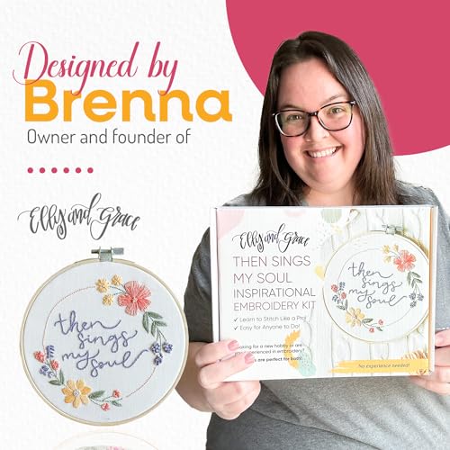 Elly & Grace Christian Embroidery Kit with Embroidery Hoop, Easy Embroidery Kit for Beginners and Adults, Full Embroidery Hoop Kit with Needles and Thread Included (Then Sings My Soul) - style: Then Sings My Soul