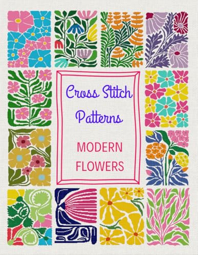 Cross Stitch Patterns: Modern Flowers (Cross Stitch Patterns - English Edition)