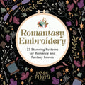 Romantasy Embroidery: 23 Stunning Patterns for Romance and Fantasy Lovers (Dover Crafts: Embroidery & Needlepoint)