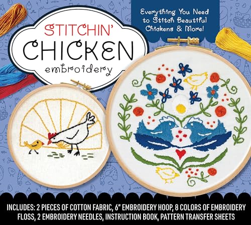 Stitchin' Chicken Embroidery Kit: Includes Cotton Fabric, 6” Embroidery Hoop, Embroidery Floss, 2 Embroidery Needles, Instruction Book, Pattern Transfer Sheets