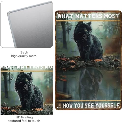 What Matters Most Is How You See Yourself Metal Retro Tin Sign Black Cat Gifts Wall Decor Vintage Sign For The Home Coffee Room Office Living Room Wall Decor 8x12 Inch