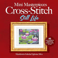 Mini Masterpieces Cross-Stitch: Still Life (Dover Crafts: Embroidery & Needlepoint)