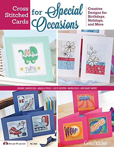 Cross Stitched Cards for Special Occasions: Creative Designs for Birthdays, Holidays, and More (Design Originals)