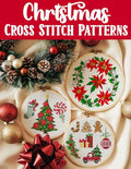 Christmas Cross Stitch Patterns: Discover endless holiday inspiration with over 300 easy-to-follow patterns for decorations, gifts, and festive projects