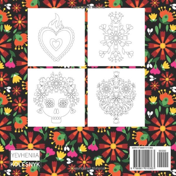 Mexican Ethnic Art Coloring Book Traditional Embroidery Patterns for Adults: Embroidery Patterns, Sugar Skull, Heart and Flowers