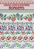 Borders cross stitch patterns: 180 Cross Stitch Flower Border Designs for Needlework & Other Crafts