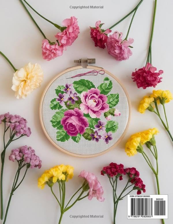 Flower Compositions Cross Stitch Patterns: Over 100 Floral Designs for Stunning Bouquets, Arrangements, and Creative Projects