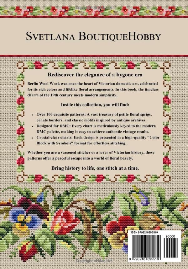 Berlin Wool Work Victorian Motifs: Over 100 Cross-Stitch Patterns from Antique Charts for DMC Threads