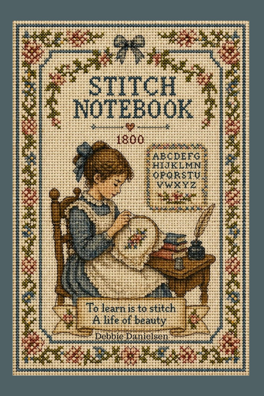 Stitching Notebook 1800: Vintage Schoolgirl Sampler Journal: For Cross Stitch, Embroidery & Antique Needlework Lovers