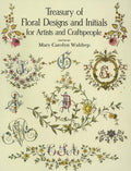 Treasury of Floral Designs and Initials for Artists and Craftspeople (Dover Pictorial Archive)