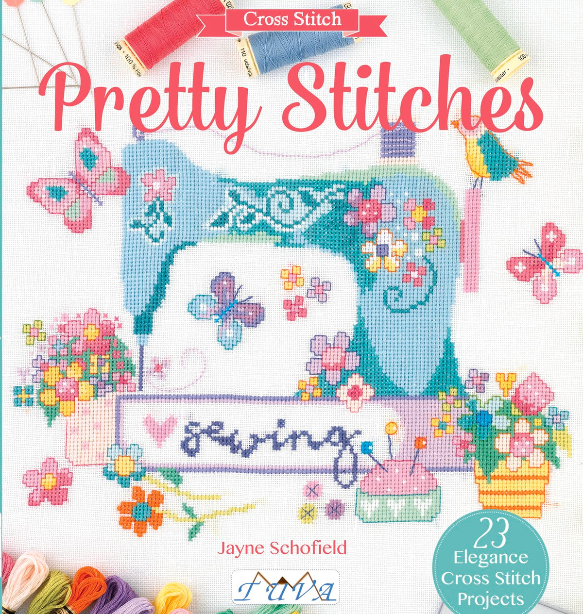 Pretty Stitches: 22 Elegance Cross Stitch Projects
