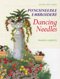 Punchneedle Embroidery: Dancing Needles (Milner Craft Series)