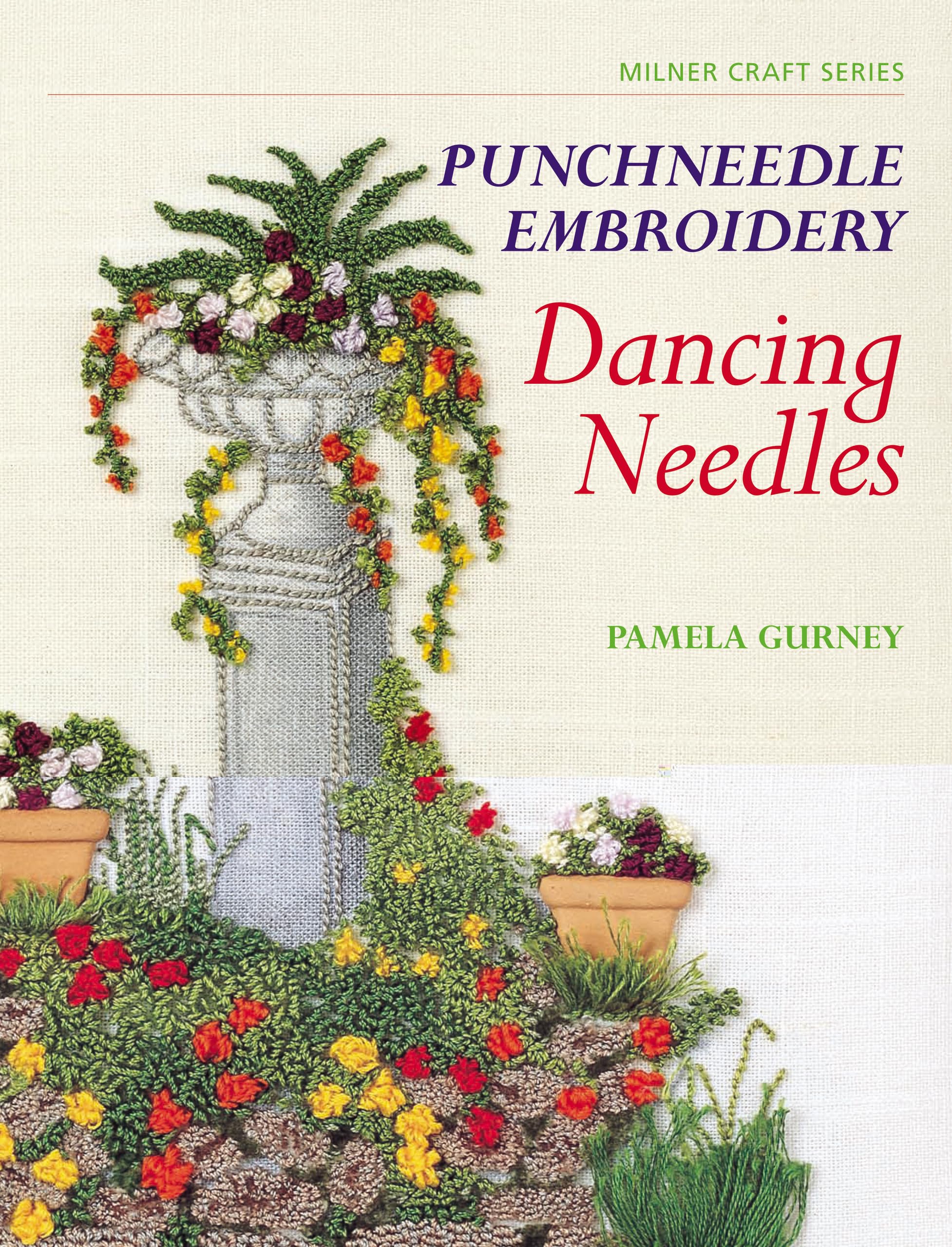 Punchneedle Embroidery: Dancing Needles (Milner Craft Series)